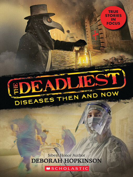 Title details for The Deadliest Diseases Then and Now by Deborah Hopkinson - Available